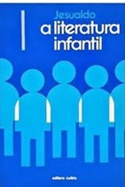 A Literatura Infantil - Jesualdo