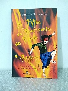 A Filha do Fabricante de Fogos de Artifício - Philip Pullman