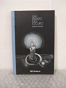 Um Amigo no Escuro - Marcia Kupstas