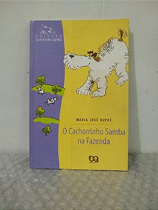 O Cachorrinho Samba na Fazenda - Maria José Dupré