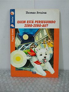 Quem Está perseguindo Zero-Zero-Au? - Thomas Brezina