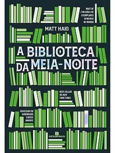 A Biblioteca da Meia-Noite - Matt Haig