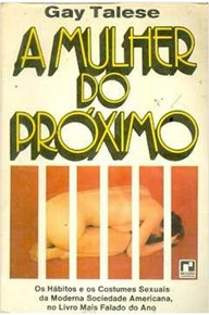 A Mulher do Próximo - Gay Talese