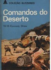 Comandos do Deserto - W. B. Kennedy Shaw - Encadernado Capa Dura Branca