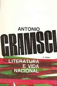 Literatura e Vida Nacional - Antonio Gramsci