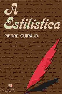 A Estilística - Pierre Guiraud