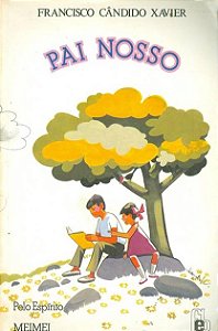 Pai Nosso - Francisco Cândido Xavier