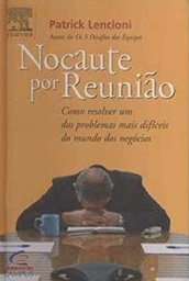 Nocaute por Reunião - Patrick Lencioni