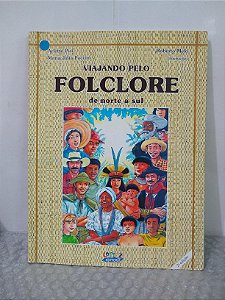 Viajando Pelo Folclore de Norte a Sul - Arlette Piai, Maria Júlia Paccini e Roberto Melo