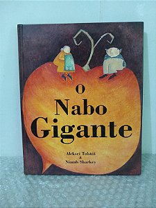 O Nabo Gigante - Aleksei Tolstói & Niamh Sharkey