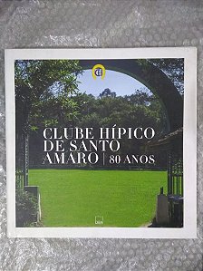 Clube Hípico de Santo Amaro - 80 Anos