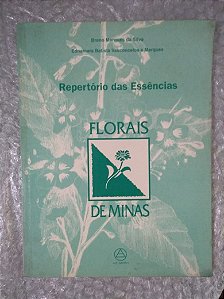 Repertório das Essências Florais de Minas - Breno Marques da Silva e Ednamara Batista Vasconcelos e Marques
