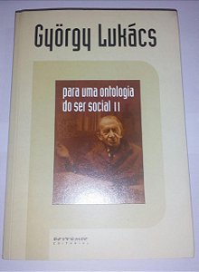Para uma ontologia do ser social II - Gyorgy Lukacs