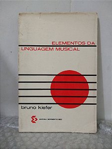 Elementos da Linguagem Musical - Bruno Kiefer