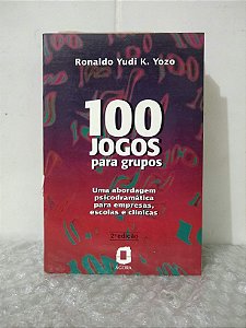 100 Jogos Para Grupos - Ronaldo Yudi K. Yozo