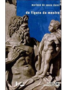 Da figura do mestre - Marlene De Souza Dozol