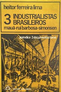 3 Industrialistas Brasileiros - Heitor Ferreira Lima