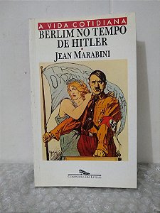 Berlim no Templo de Hitler - Jean Marabini