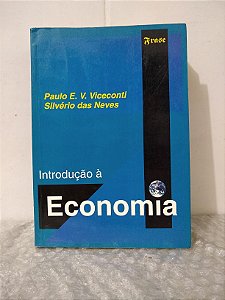 Introdução à Economia - Paulo E. V. Viceconti e Silvério das Neves