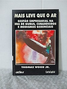 Mais Leve Que o Ar - Thomaz Wood Jr.