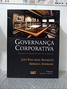 Governança Corporativa - José Paschoal Rossetti e Adriana Andrade
