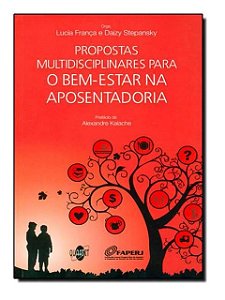 Propostas multidisciplinares para o bem-estar na aposentadoria - Lucia França