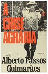 A Crise Agrária - Alberto Passos Gimarães
