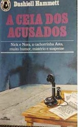A Ceia dos Acusados - Dashiell Hammett - Série mistério e suspense