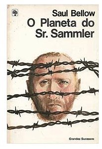O Planeta do Sr. Sammler - Saul Bellow - Grandes Sucessos Abril