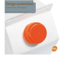 Design Sustentavel: Caminhos Virtuosos - Fabrice Peltier