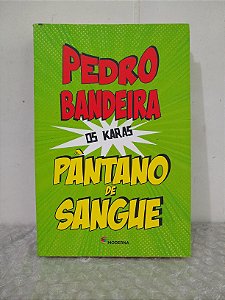 Pântano de Sangue - Pedro Bandeira - Os Karas