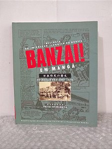 Banzai! em Mangá - Francisco Noriyuki Sato e Júlio Shimamoto