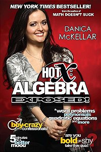 Hot X: Algebra Exposed!: Algebra Exposed! - Danica Mckellar (Em inglês)
