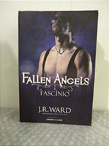 Fallen Angels: Fascínio - J. R. Ward