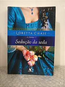 As Modistas Vol. 1: Sedução da Seda - Loretta Chase