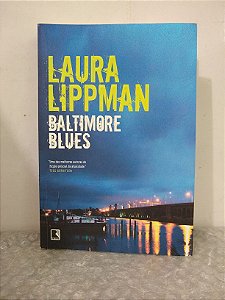 Baltimore Blues - Laura Lippman