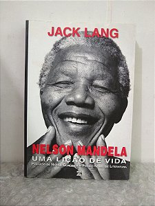 Nelson Mandela: Uma Lição de Vida - Jack Lang