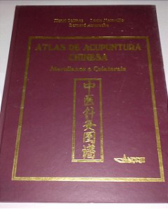 Atlas de acupuntura chinesa - Henri Solinas Meridianos e Colaterais