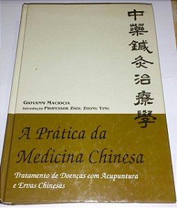 A prática da Medicina Chinesa - Giovanni Maciocia