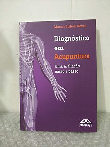 Diagnóstico em Acupuntura - Marcos Lisboa Neves