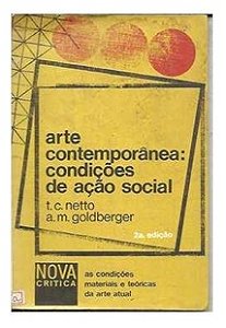 Arte Contemporanea: Condições de Ação Social - T. C. Netto