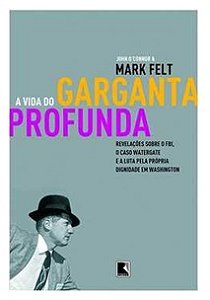 A vida do garganta profunda - John O'connor e Mark Felt