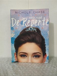 De Repente (Livro 1 da Série Royal) - Nichole Chase