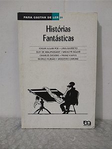 Para Gostar de Ler Vol. 21: Histórias Fantásticas - Edgar Allan Poe e Outros