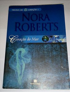 Coração do Mar - Nora Roberts - Trilogia do coração 3