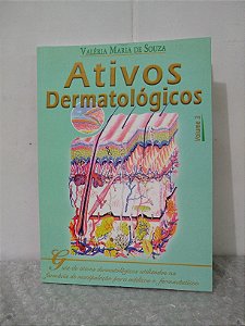 Ativos Dermatológicos Vol. 3 - Valéria Maria de Souza