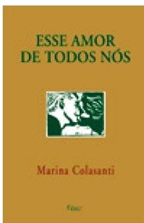 Esse Amor de Todos Nós - Marina Colasanti