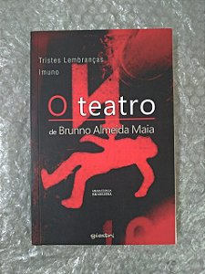 O Teatro de Brunno Almeida Maia