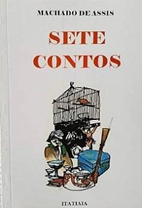Sete Contos - Machado de Assis - Ed. itatiaia
