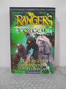 Rangers - A Origem - Livro 2: A Batalha de Hackham - John Flanagam